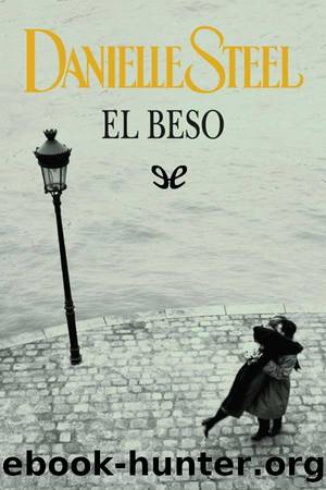 El beso by Danielle Steel