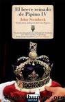 El breve reinado de Pipino IV by John Steinbeck