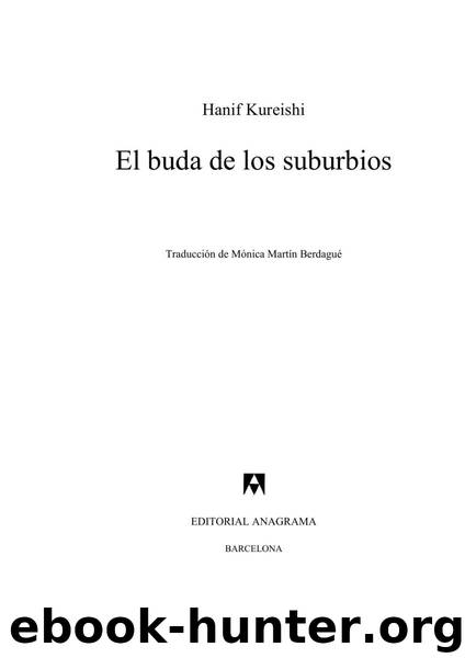 El buda de los suburbios by Kureishi Hanif