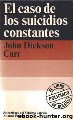 El caso de los suicidios constantes by John Dickson Carr