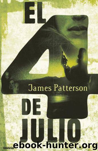 El cuatro de julio by James Patterson