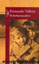El desbarrancadero by Fernando Vallejo