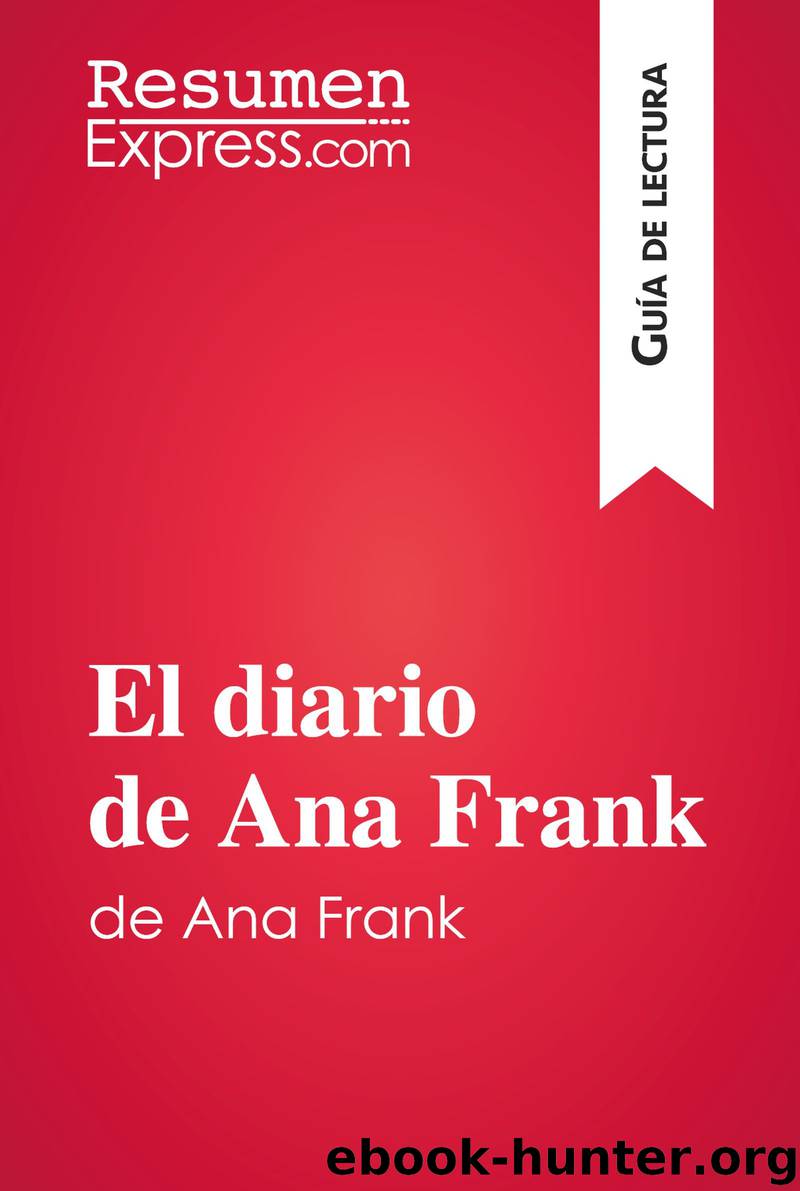 El diario de Ana Frank (Guía de lectura) by resumenexpress.com