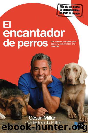 El encantador de perros by César Millán && Melissa Jo Peltier