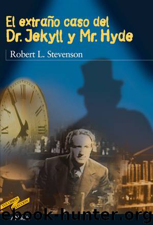 El extraño caso del Dr. Jekyll y Mr. Hyde by Robert Louis Stevenson