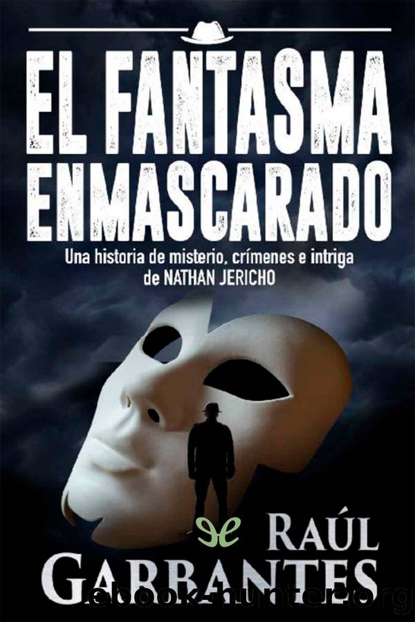 El fantasma enmascarado by Raúl Garbantes