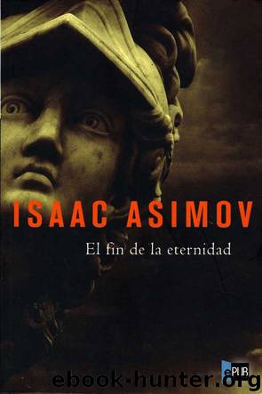El fin de la eternidad by Isaac Asimov