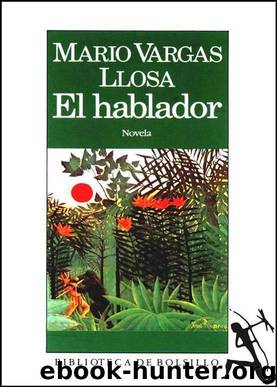 El hablador by Vargas Llosa Mario