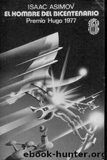 El hombre bicentenario by Asimov Isaac
