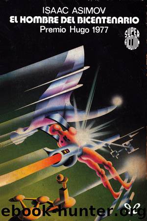 El hombre del Bicentenario by Isaac Asimov