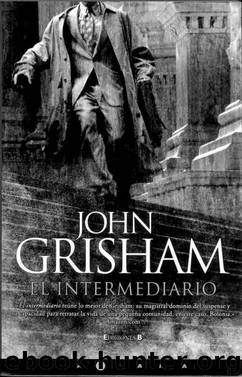 El intermediario by Grisham John