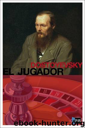 El jugador by Fyodor Mikhailovich Dostoyevsky