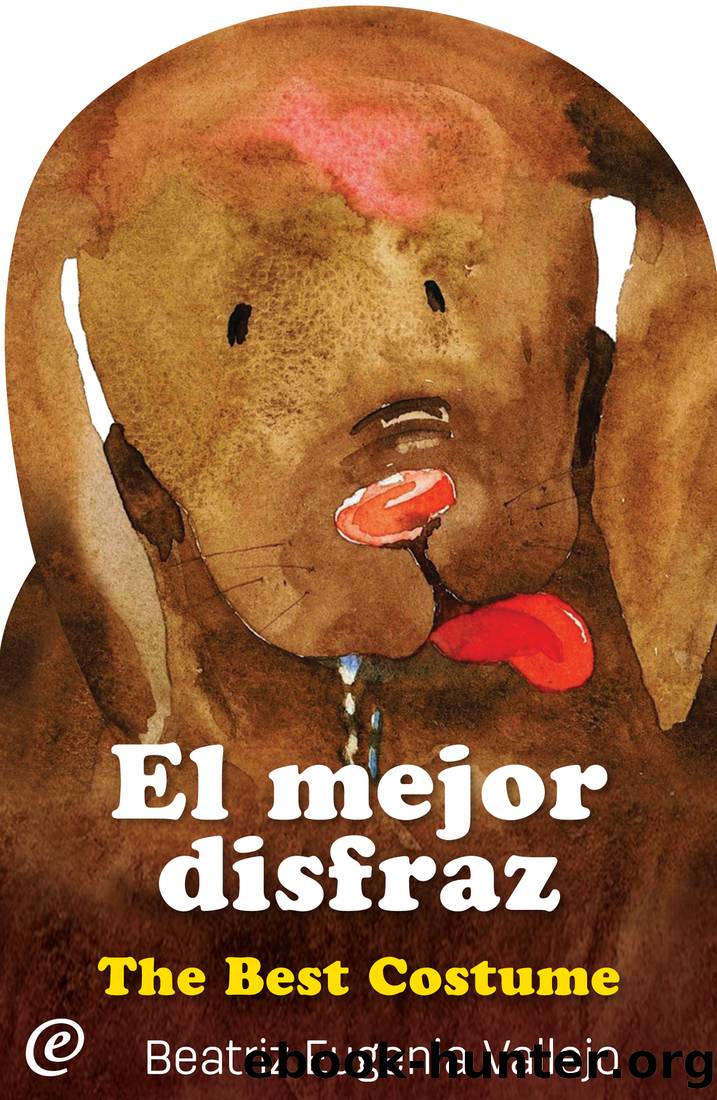 El mejor disfraz The Best Costume by Beatriz Eugenia Vallejo