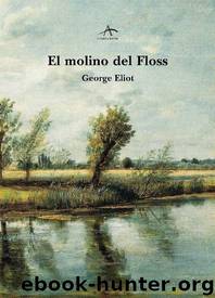 El molino del Floss by George Eliot