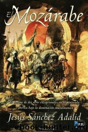 El mozárabe by Jesús Sánchez Adalid