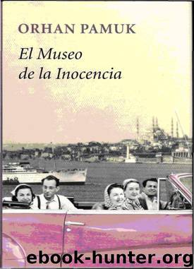 El museo de la inocencia by Orhan Pamuk