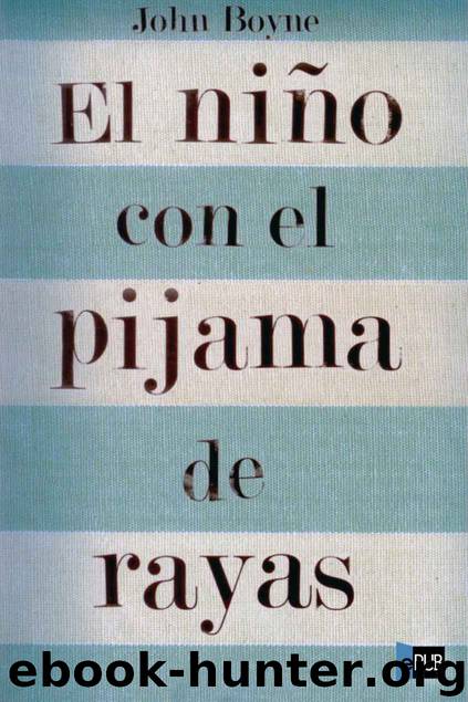 El niño con el pijama de rayas by John Boyne
