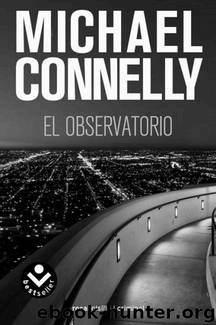 El observatorio by Connelly Michael