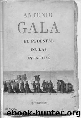El pedestal de las estatuas by Gala Antonio