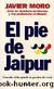 El pie de Jaipur by Javier Moro