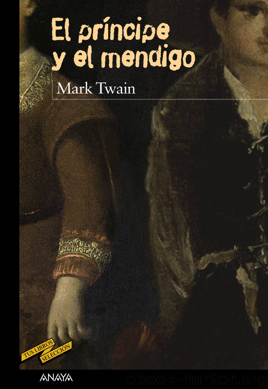 El príncipe y el mendigo by Mark Twain