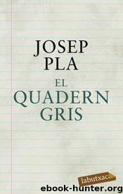 El quadern gris by Pla Josep