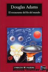 El restaurante del Fin del Mundo by Douglas Adams
