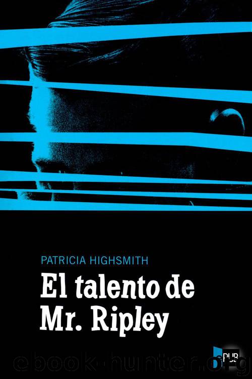 El talento de Mr. Ripley by Patricia Highsmith
