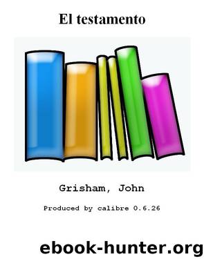El testamento by Grisham John