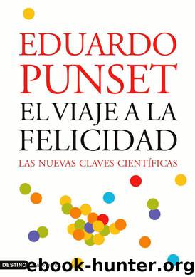 El viaje a la felicidad by Eduardo Punset