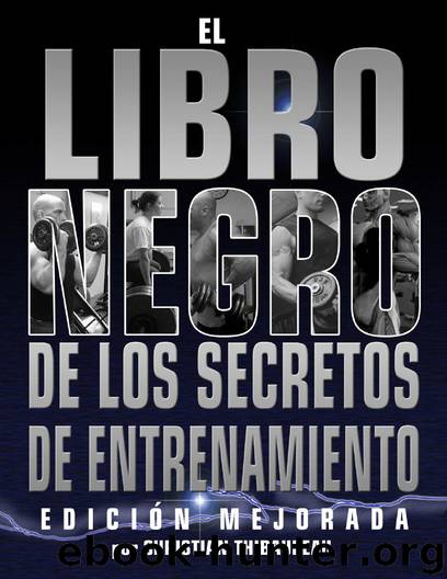 El.Libro.Negro.de.Los.Secretos.de.Entrenamiento by Christian Thibaudeau