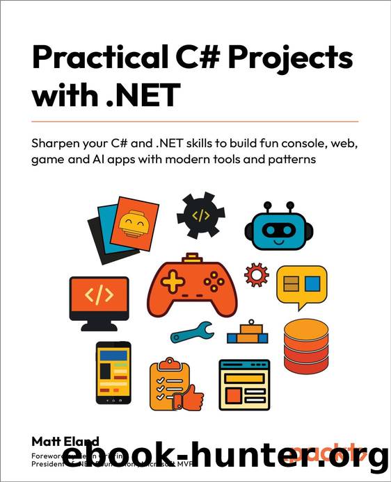 Eland M. Practical C# Projects with .NET. Sharpen your C# and .NET skills...2026 by Unknown