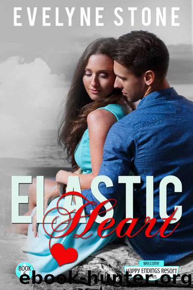 Elastic Heart: (The Happy Endings Resort Book 6) by Evelyne Stone