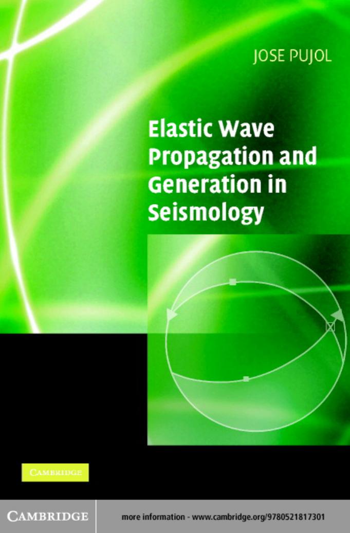Elastic Wave Propagation and Generation in Seismology by Jose Pujol