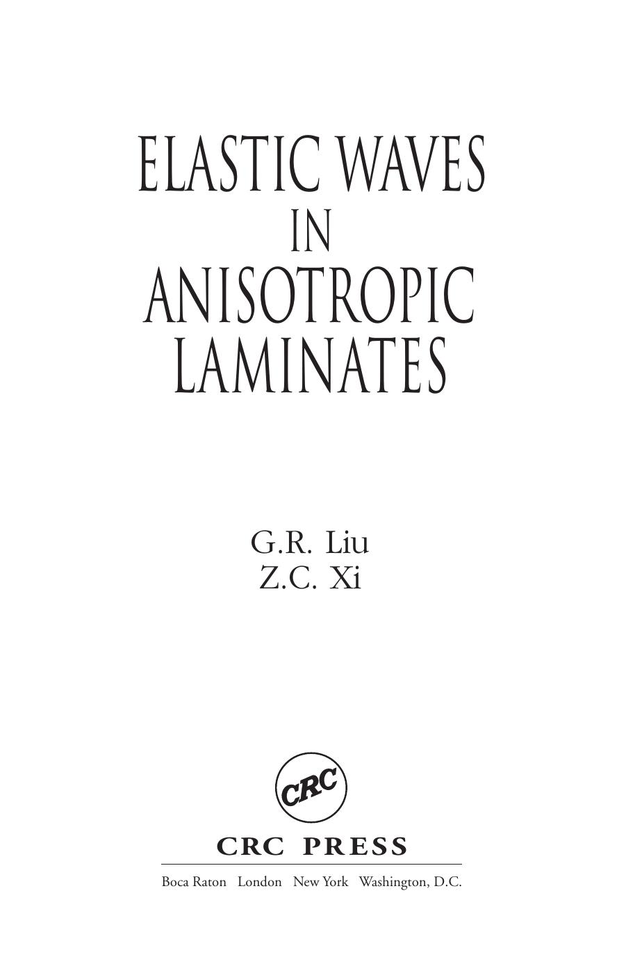 Elastic Waves in Anisotropic Laminates by G.R. Liu Z. C. Xi