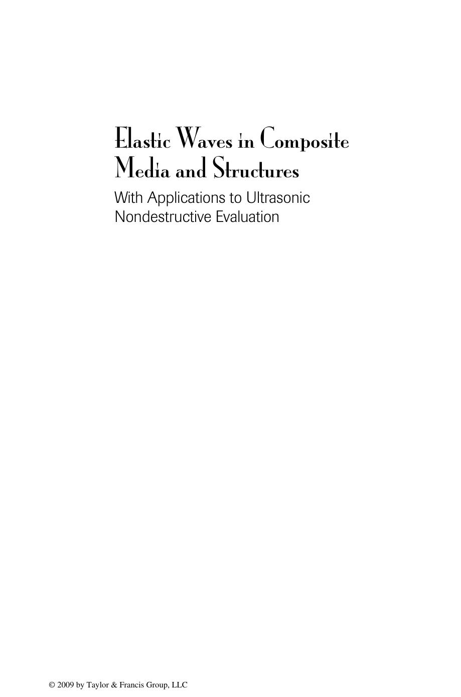 Elastic Waves in Composite Media and Structures: With Applications to Ultrasonic Nondestructive Evaluation by Subhendu K. Datta Arvind H. Shah