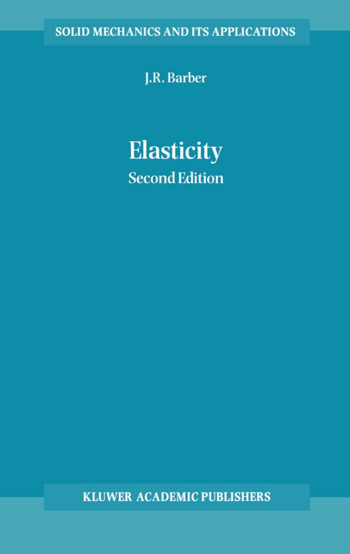 Elasticity (Solid Mechanics and Its Applications) by J.R. Barber