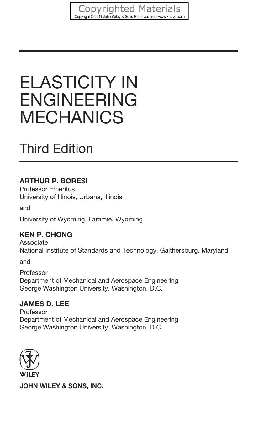 Elasticity in Engineering Mechanics by Boresi Arthur P.; Chong Ken P.; Lee James D