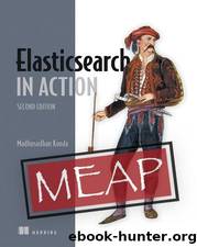 Elasticsearch in Action, Second Edition MEAP V13 by copyright-2022-manning-publications.html