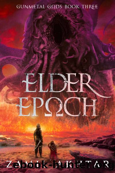 Elder Epoch: A Dark Fantasy Epic (Gunmetal Gods Saga Book 3) by Zamil Akhtar