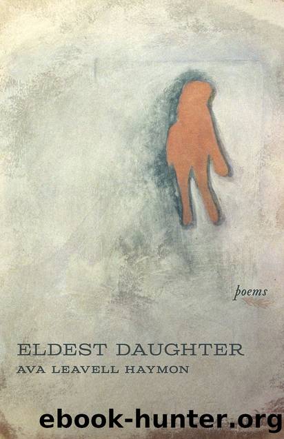 Eldest Daughter by Ava Leavell Haymon