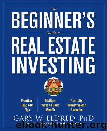 Eldred, Gary W. by The Beginner's Guide To Real Estate Investing