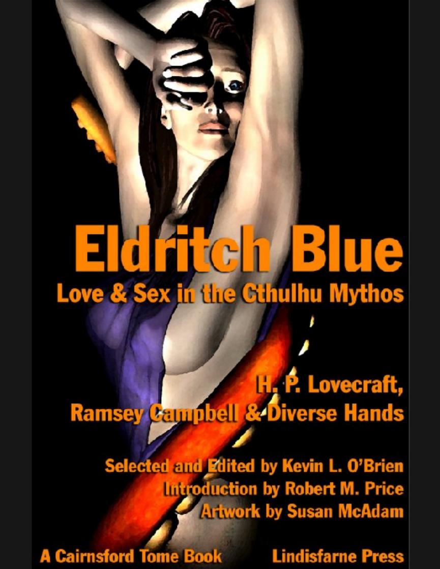 Eldritch Blue- Love and Sex in Cthulhu Mythos [Anthology] by O'Brien Kevin L