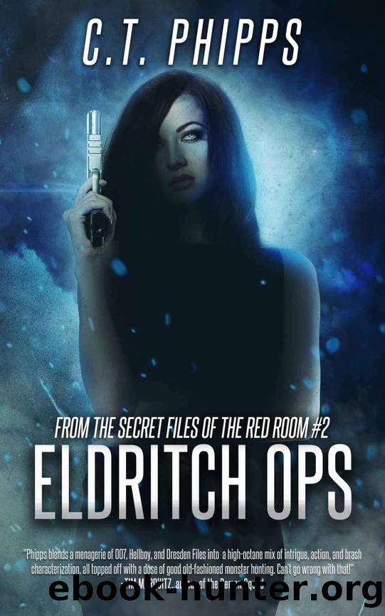 Eldritch Ops: (From the Secret Files of the Red Room) by C.T. Phipps