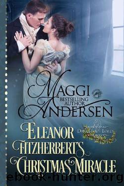 Eleanor Fitzherbertâs Christmas Miracle by Maggi Andersen & Dragonblade Publishing