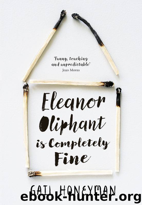 Eleanor Oliphant is Completely Fine by Gail Honeyman