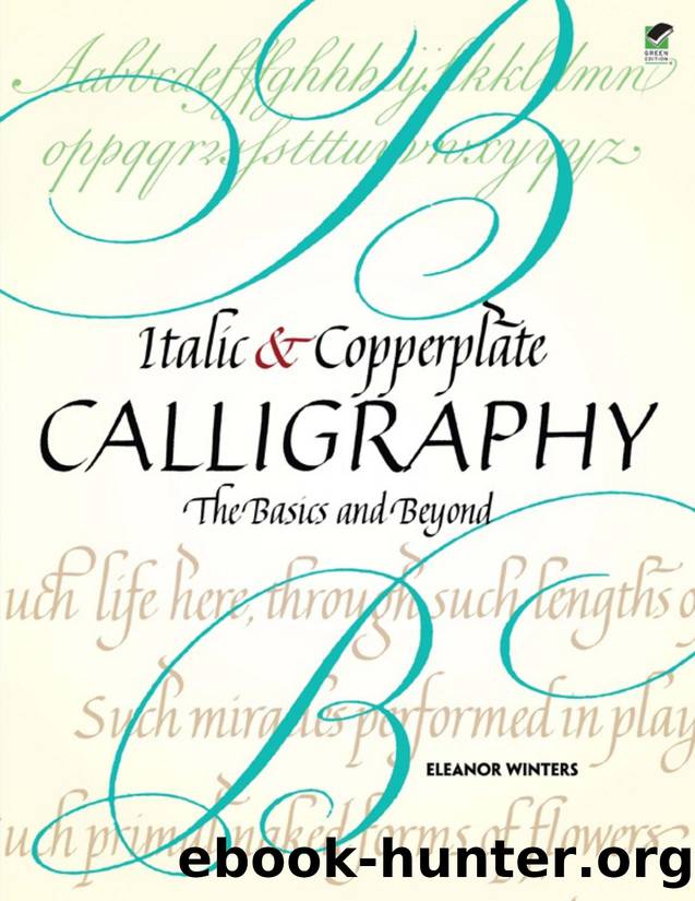Eleanor Winters. Italic and Copperplate Calligraphy. The Basics and Beyond by Unknown