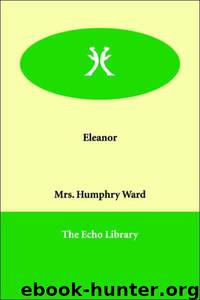Eleanor by Mrs Humphry Ward