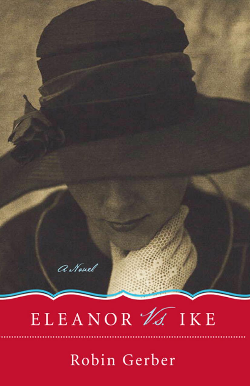 Eleanor vs. Ike: A Novel by Robin Gerber