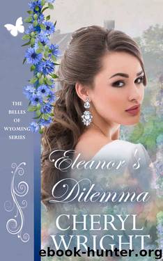 Eleanor's Dilemma by Cheryl Wright